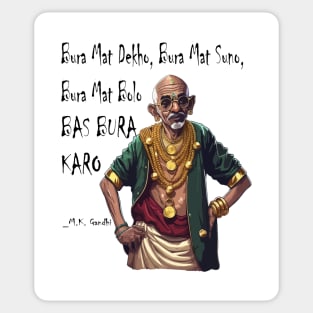 Bura Mat Dekho Bura Mat Suno Bura Mat Bolo Bas Bura Karo - Rapper M.K. Gandhi Sticker